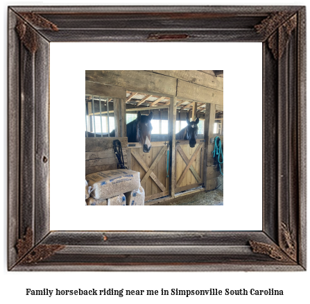 family horseback riding near me in Simpsonville, South Carolina